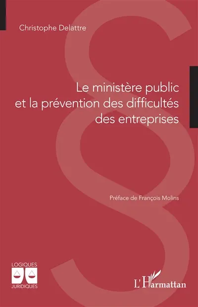 Le ministère public et la prévention des difficultés des entreprises