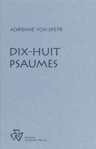Oeuvres complètes. Dix-huit psaumes