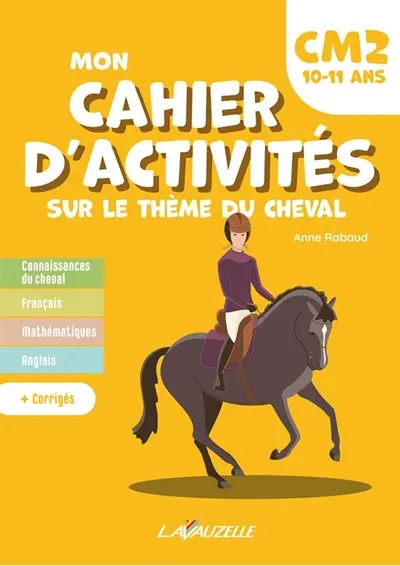 Mon cahier d'activités sur le thème du cheval CM2, 10-11 ans