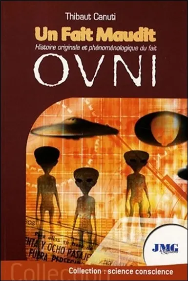 Un fait maudit : histoire originale et phénoménologique du fait ovni