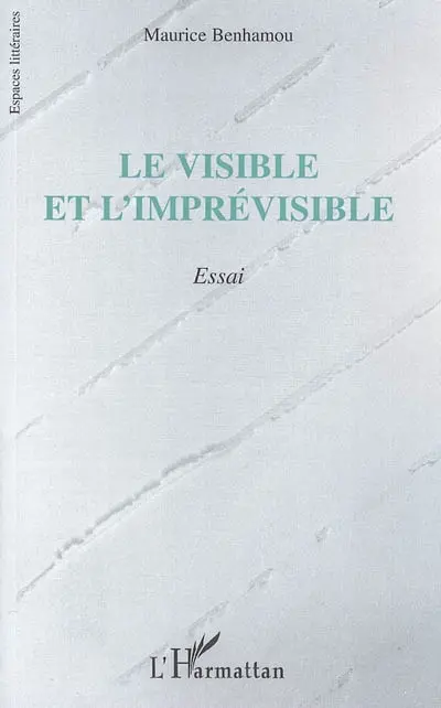 Le visible et l'imprévisible