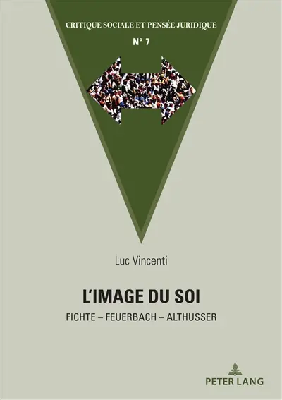 L'image du Soi : Fichte : Feuerbach - Althusser...