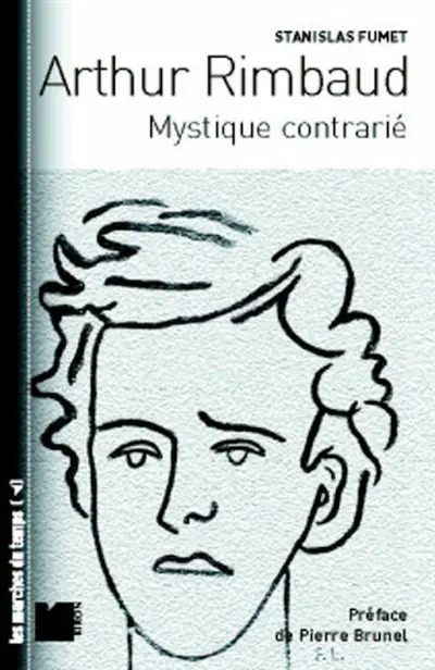 Arthur Rimbaud, mystique contrarié