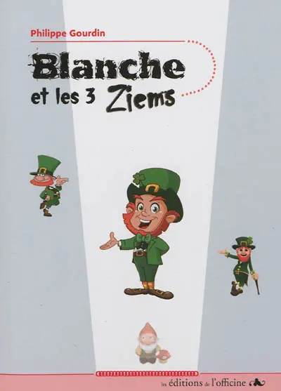 Blanche et les 3 Ziems