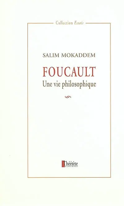 Foucault : une vie philosophique