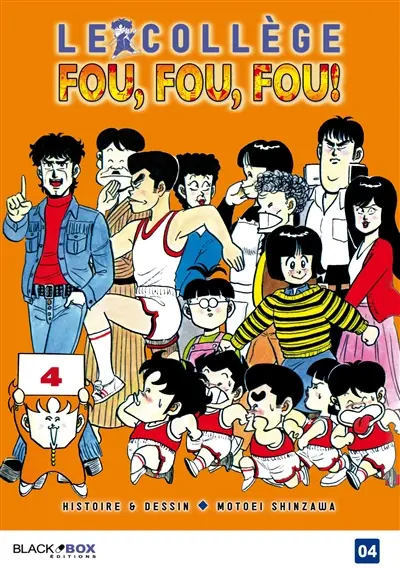 Le collège fou, fou, fou ! : high school ! Kimengumi. Vol. 4. Le début du déshonneur