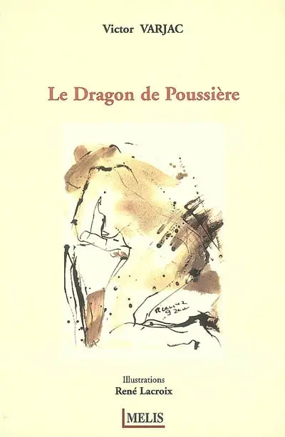 Le dragon de poussière : trilogie poétique