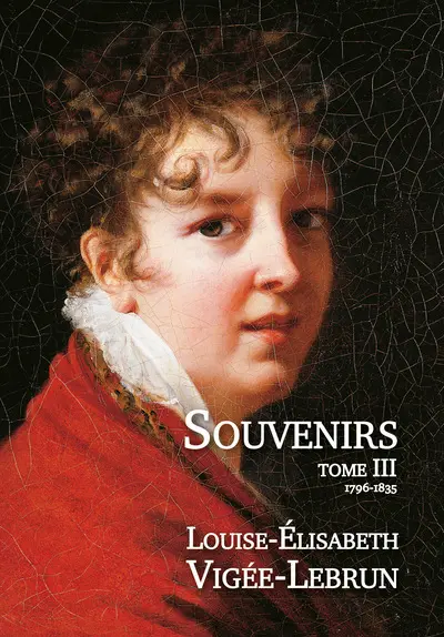 Souvenirs. Vol. 3. 1796-1835