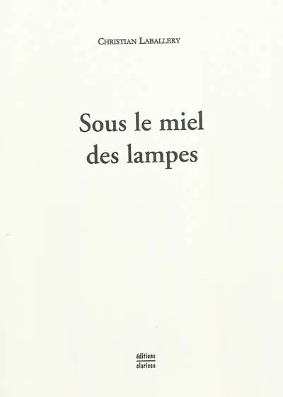 Sous le miel des lampes