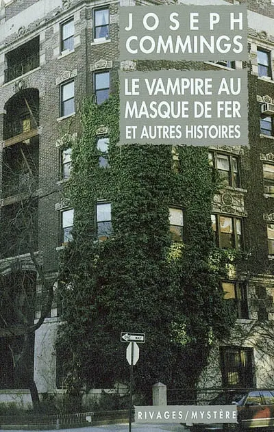 Les enquêtes du sénateur Banner. Vol. 2. Le vampire au masque de fer : et autres histoires