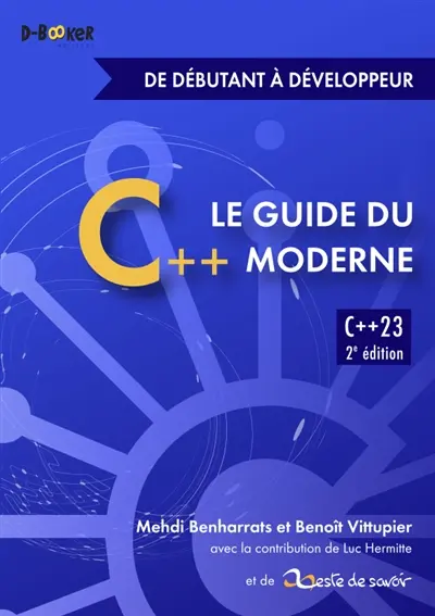 Le guide du C++ moderne : de débutant à développeur : C++23