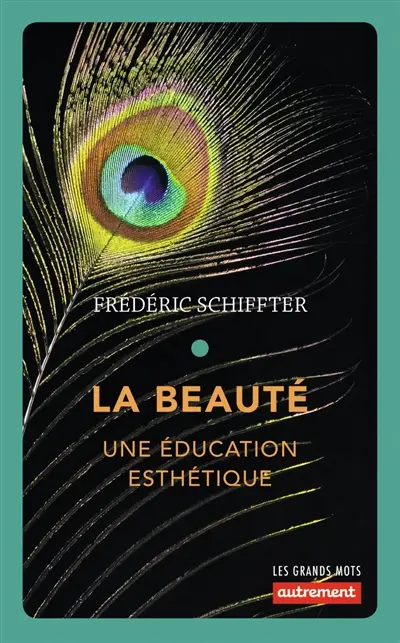 La beauté : une éducation esthétique