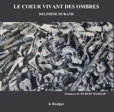 Le coeur vivant des ombres. Cantique pour Abraham