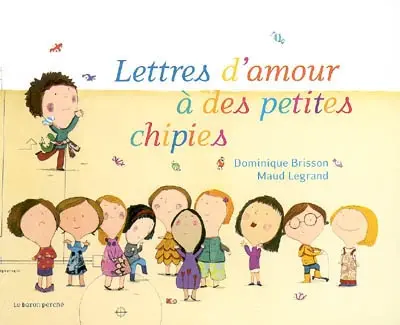 Lettres d'amour à des petites chipies
