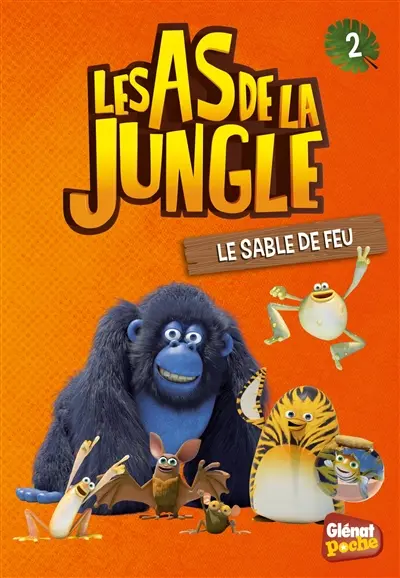 Les as de la jungle. Vol. 2. Le sable de feu
