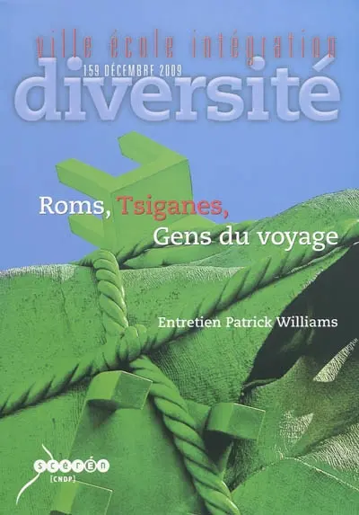 Diversité : revue d'actualité et de réflexion sur l'action éducative, n° 159. Roms, Tsiganes, gens du voyage : entretien Patrick Williams