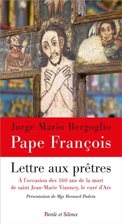 Lettre aux prêtres : à l'occasion des 160 ans de la mort de saint Jean-Marie Vianney, le curé d'Ars