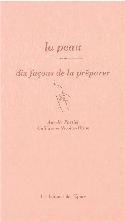 La peau : dix façons de la préparer