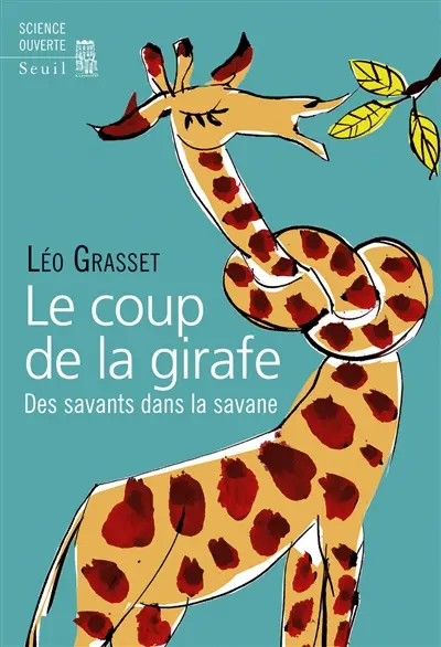 Le coup de la girafe : des savants dans la savane