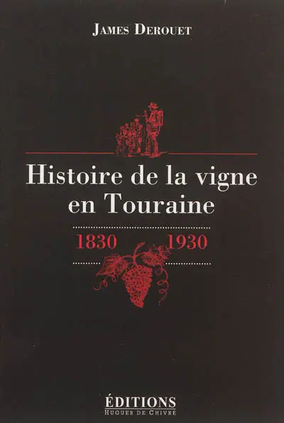 Histoire de la vigne en Touraine, 1830-1930