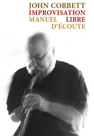 Improvisation libre : manuel d'écoute