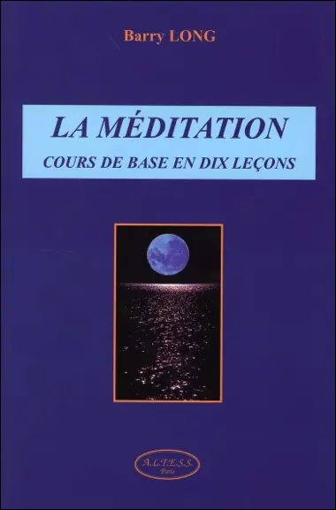 Méditation : cours de base en 10 leçons