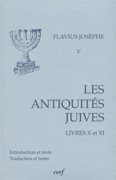 Les Antiquités juives. Vol. 5. Livres X et XI