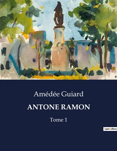ANTONE RAMON : Tome 1