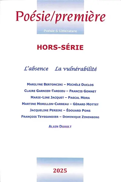 Poésie première, hors-série, n° 2025. L'absence, la vulnérabilité