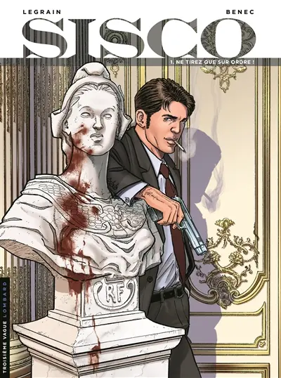 Sisco. Vol. 1. Ne tirez que sur ordre !