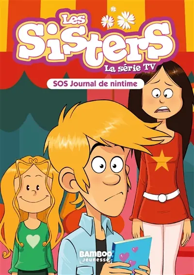 Les sisters : la série TV. Vol. 85. SOS journal de nintime