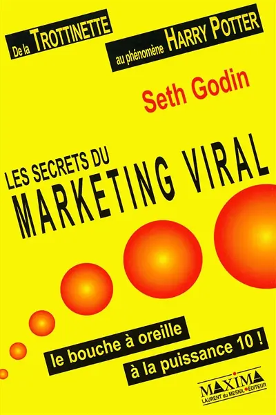 Les secrets du marketing viral : le pouvoir du bouche à oreille puissance 10 !