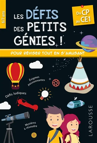 Les défis des petits génies ! : du CP au CE1, 6-7 ans