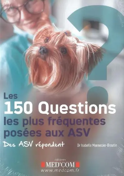 Les 150 questions les plus fréquentes posées aux ASV : des ASV répondent