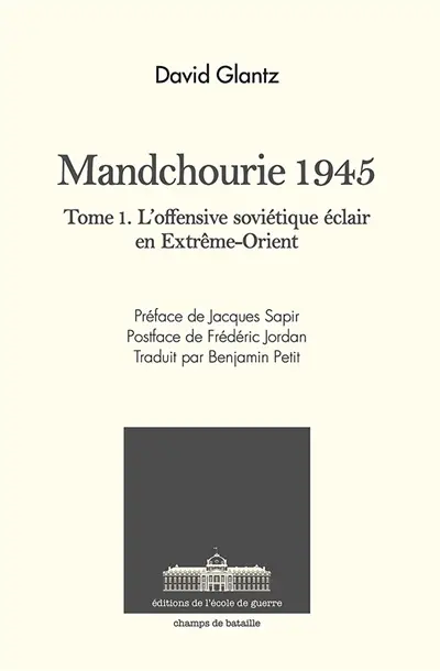 Mandchourie 1945 : L'offensive soviétique éclair en Extrême-Orient