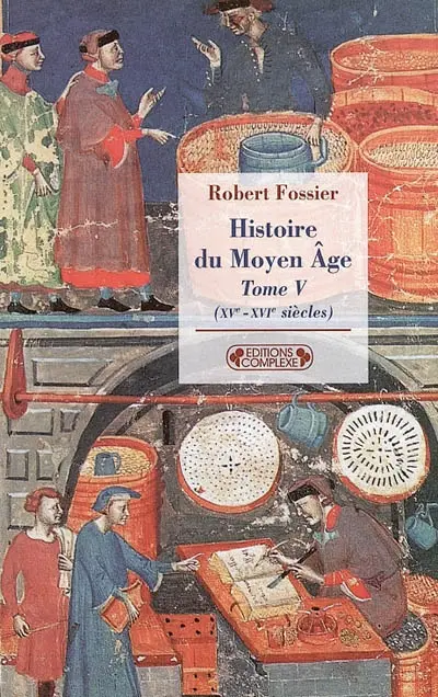 Histoire du Moyen Age. Vol. 5. XVe-XVIe siècles