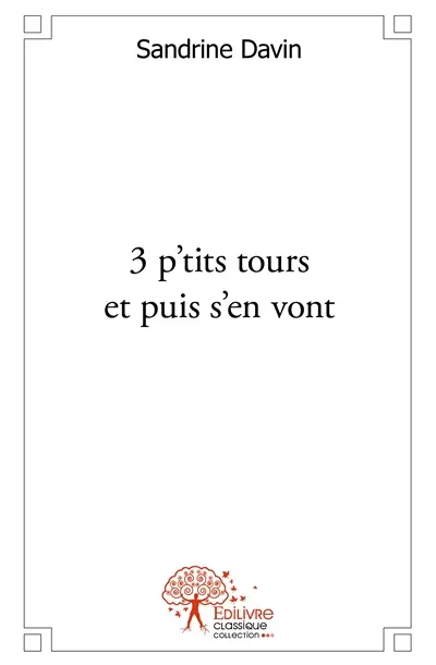 3 p’tits tours et puis s’en vont