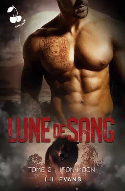 Lune de sang : Tome 2 : Iron Moon