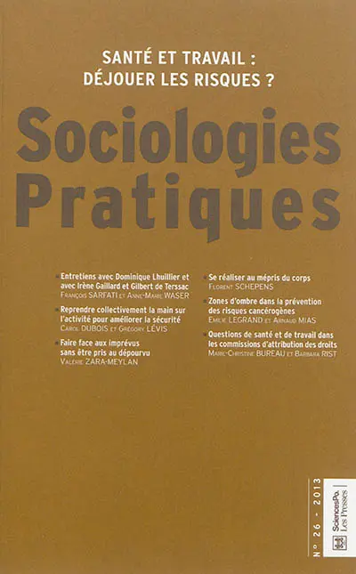 Sociologies pratiques, n° 26. Santé et travail : déjouer les risques ?