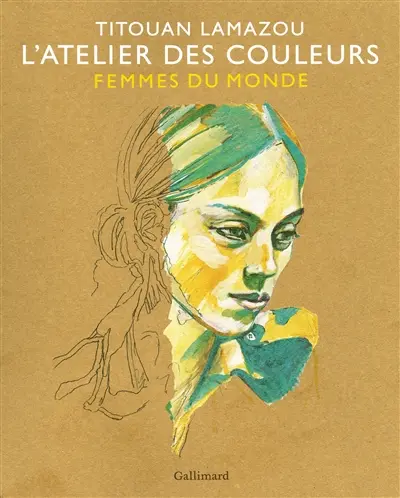 L'atelier des couleurs : femmes du monde