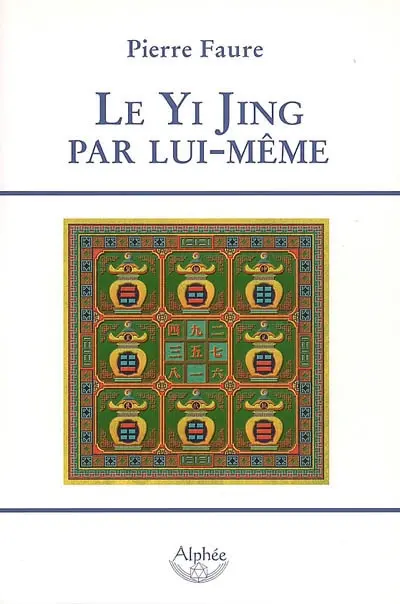 Le Yi Jing par lui-même