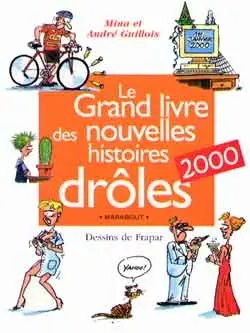 Le grand livre des nouvelles histoires drôles 2000