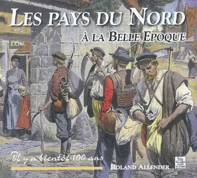 Les pays du Nord à la Belle Epoque