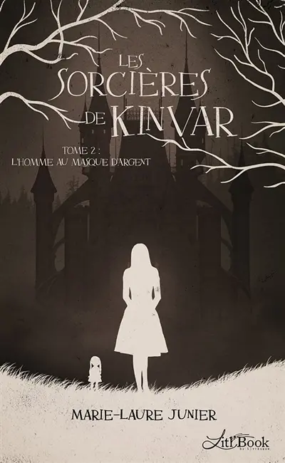 Les Sorcières de Kinvar, tome 2 : L'homme au masque d'argent