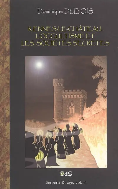 Rennes-le-Château, l'occultisme et les sociétés secrètes