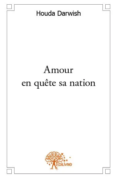Amour en quête sa nation : Roman Traduit par Mehaoudi Ahmed