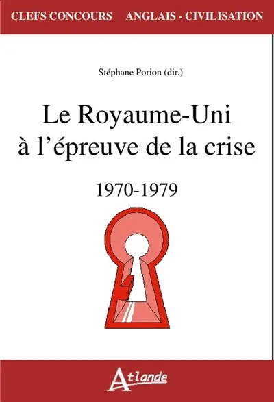 Le Royaume-Uni à l'épreuve de la crise : 1970-1979