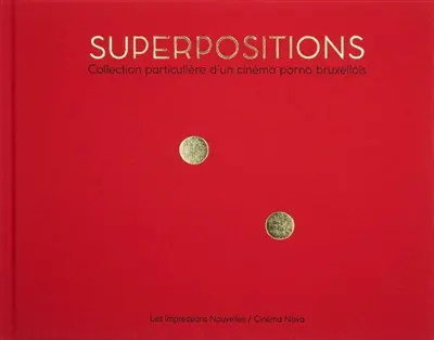 Superpositions : collection particulière d’un cinéma porno bruxellois