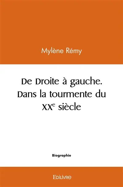 De droite à gauche, dans la tourmente du xxe siècle