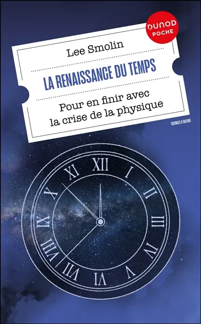 La renaissance du temps : pour en finir avec la crise de la physique